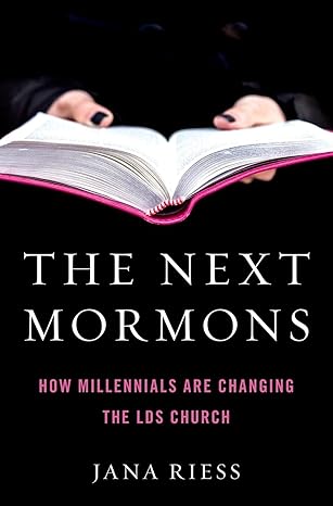 Jana Riess: The Next Mormons (2019, Oxford University Press, Incorporated)